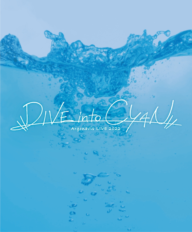 Argonavis LIVE 2022 -DIVE into CYAN-」Blu-ray | Music | from